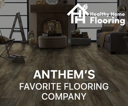 Anthem’s Licensed And Bonded Flooring Company