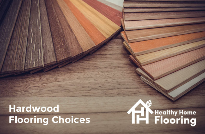 Hardwood flooring choices