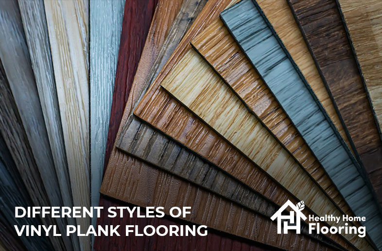 Different Styles of Vinyl plank Flooring