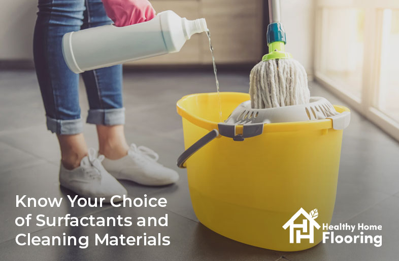 Know your choice of surfactants and cleaning materials