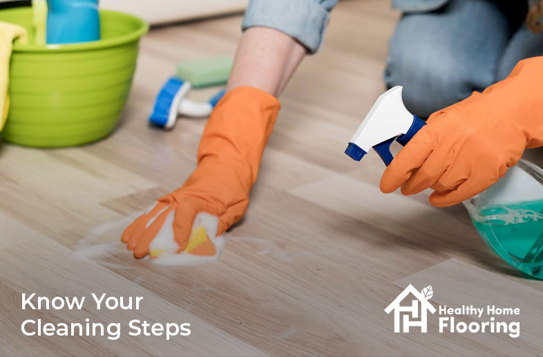 Know your cleaning steps