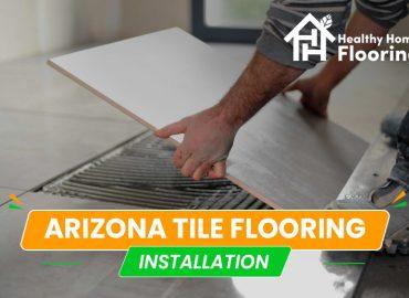 Arizona tile flooring installation