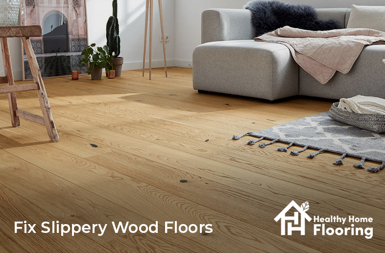 Fix slippery wood floors