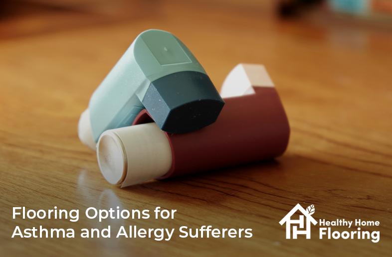 Flooring options for asthma and allergy sufferers